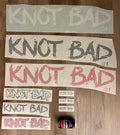 Knot Bad Sticker - Medium